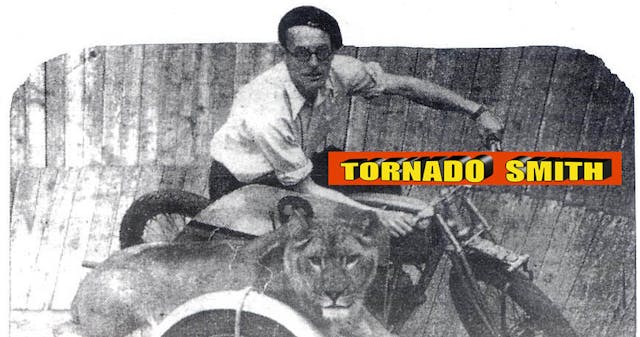 Tornado Smith, the wall of death pioneer.