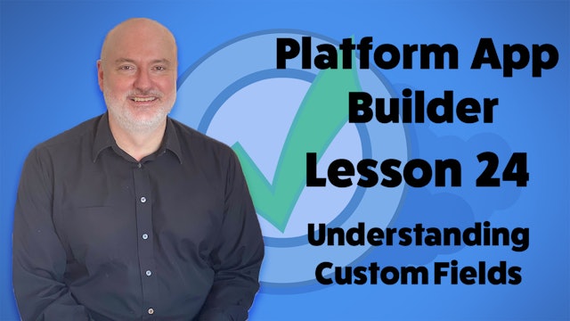 Lesson 24 - Understanding Custom Fields