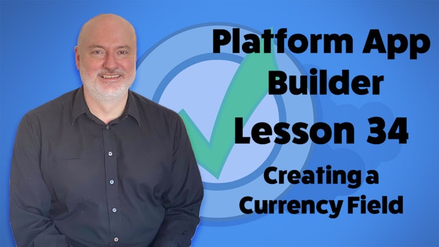 Lesson 34 - Creating a Currency Field