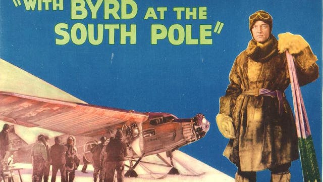 With Byrd at the South Pole