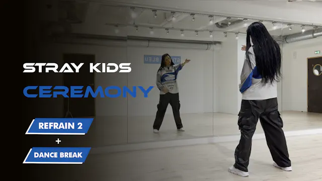 STRAY KIDS - CEREMONY (Refrain 2 & Da...