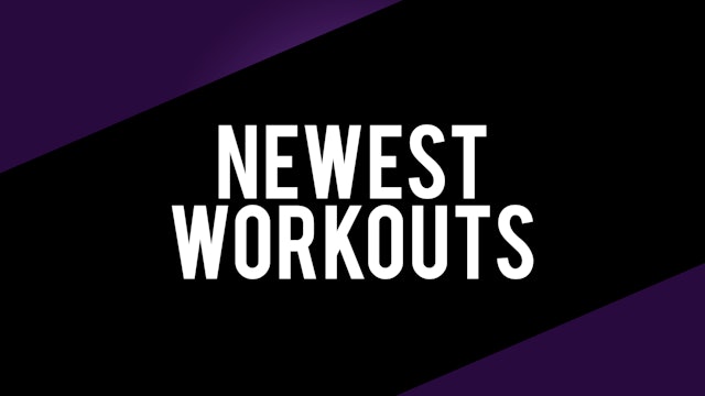 NEW WORKOUTS