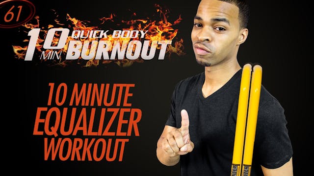 061 - 10 Minute Full Body EQualizer P...