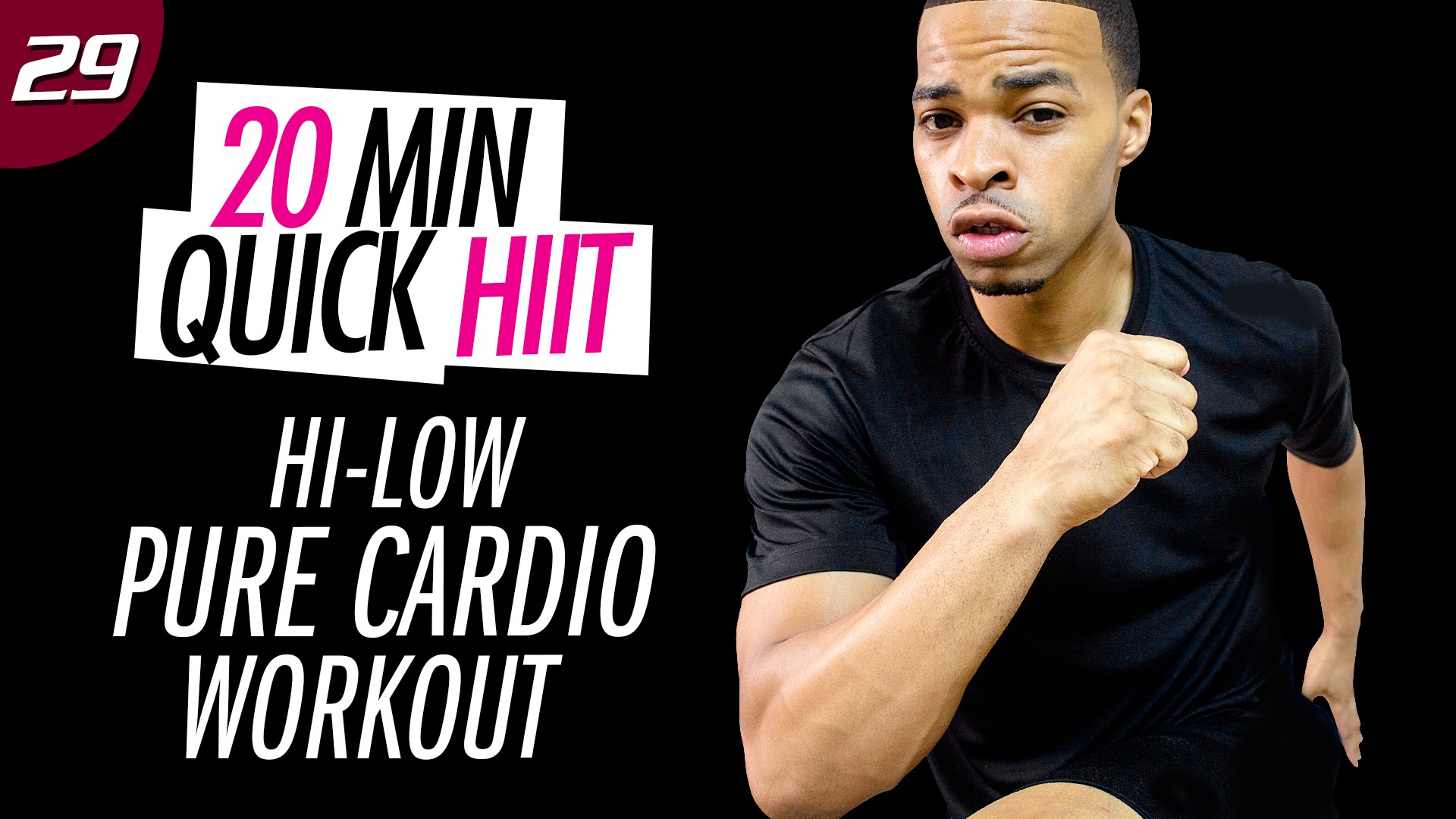 #29 - 20 Minute Hi-Lo Pure Cardio Workout
