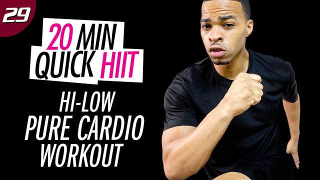 #29 - 20 Minute Hi-Lo Pure Cardio Wor...