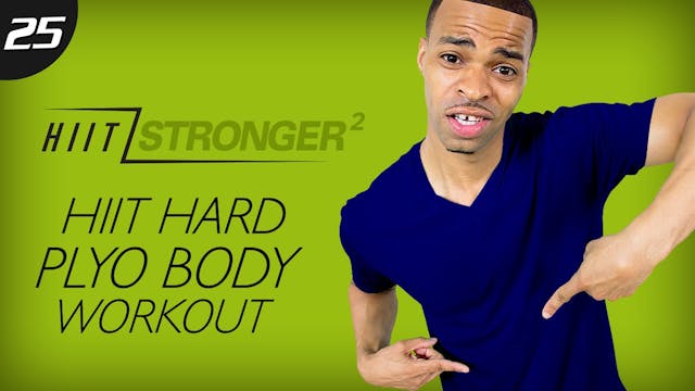 25 - 35 Minute HIIT Plyo Body Sweat W...