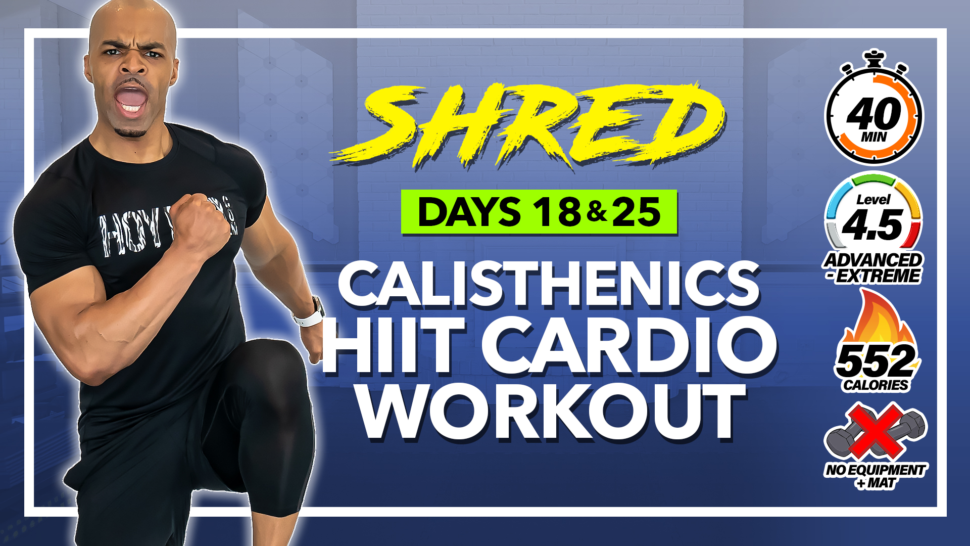 40 Minute Full Body Calisthenics HIIT Workout - SHRED #18 & 25
