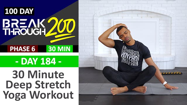 #184 - 30 Minute Deep Stretch Yoga & Recovery - Breakthrough200
