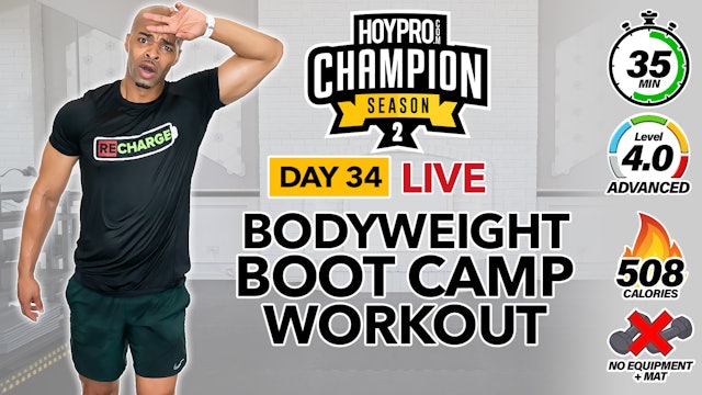 35 Minute LIVE Bodyweight Boot Camp - CHAMPION S2 #34