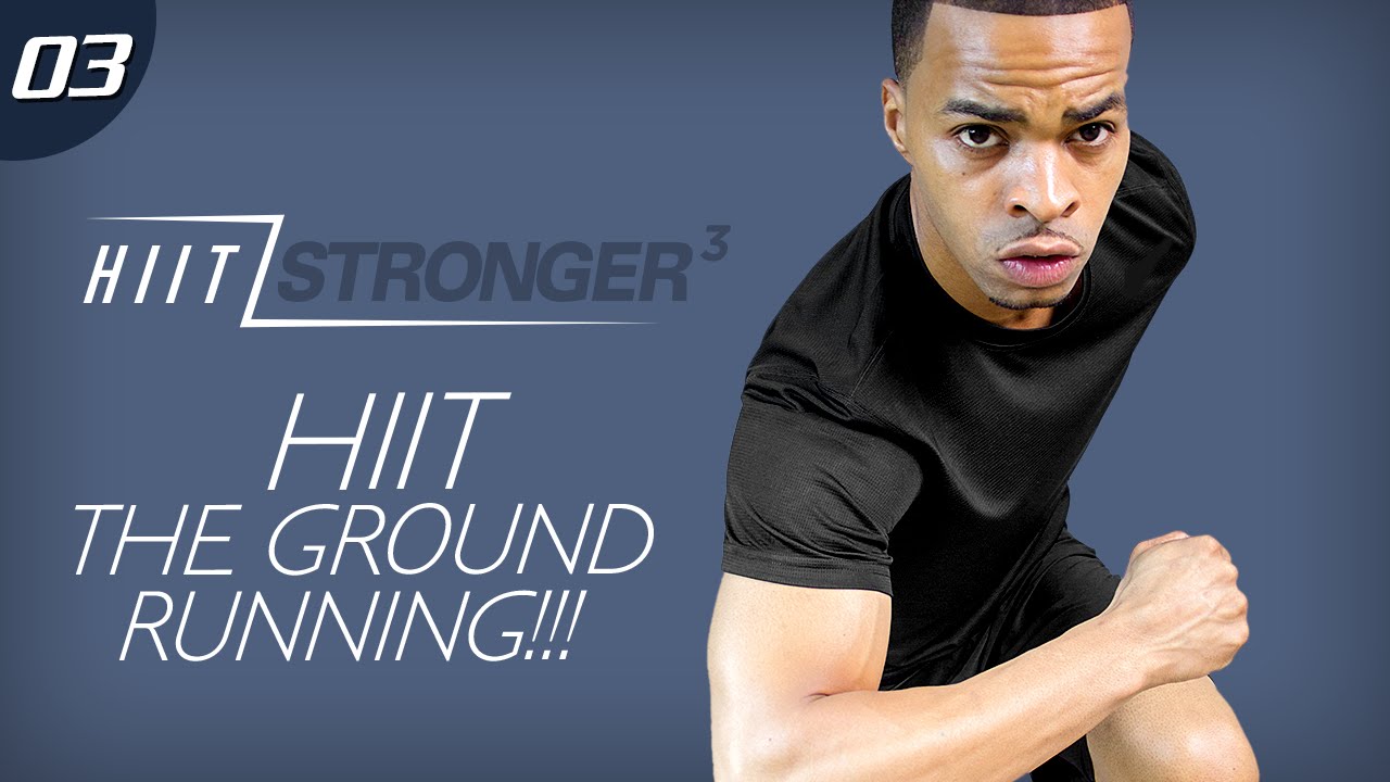 03 - 45 Minute HIIT The Ground Running Cardio