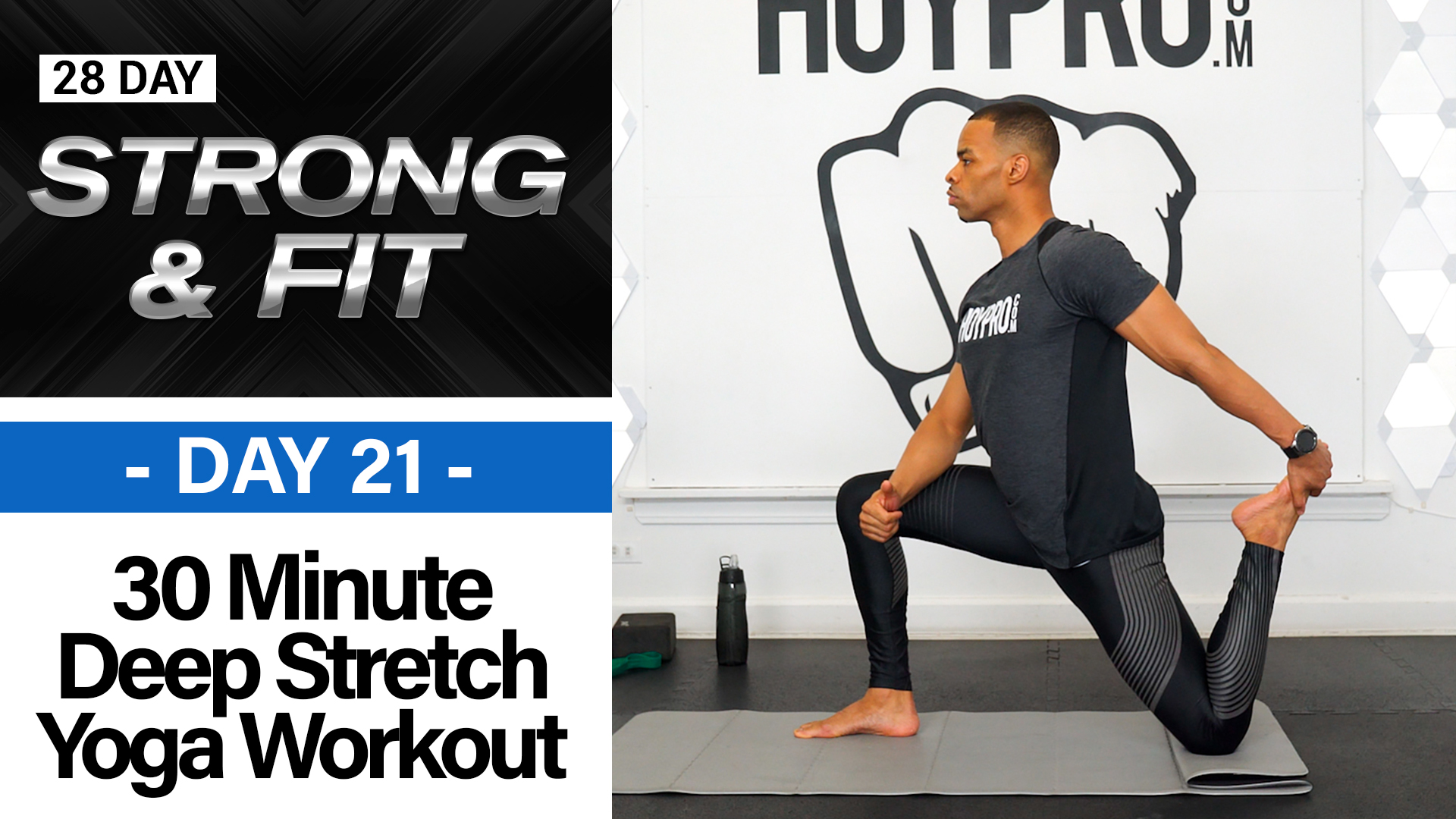 30 Minute Full Body Deep Stretch Yoga Workout - STRONGAF #21