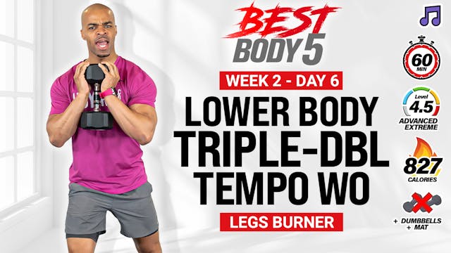 35 & 60 Minute Triple-Double Tempo Upper Body + Abs - BB5 W2: Day 6