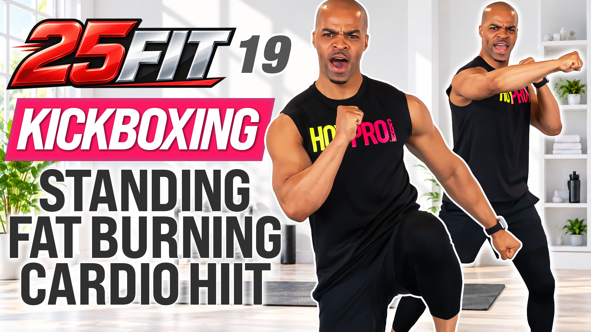 25 Minute Fat Burning Cardio Kickboxing Workout - 25FIT #019