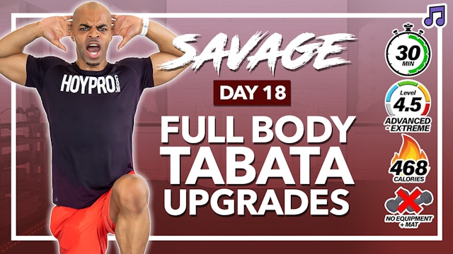30 Minute Triple Body Tabata Upgrades Workout - SAVAGE #18 (Music)