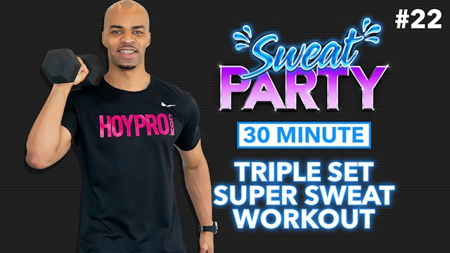 30 Minute Triple-Set Trickle Sweat Strength Workout - Sweat Party #22