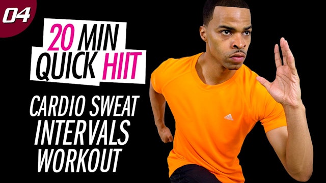 #04 - 20 Minute Interval Cardio Sweat HIIT Workout