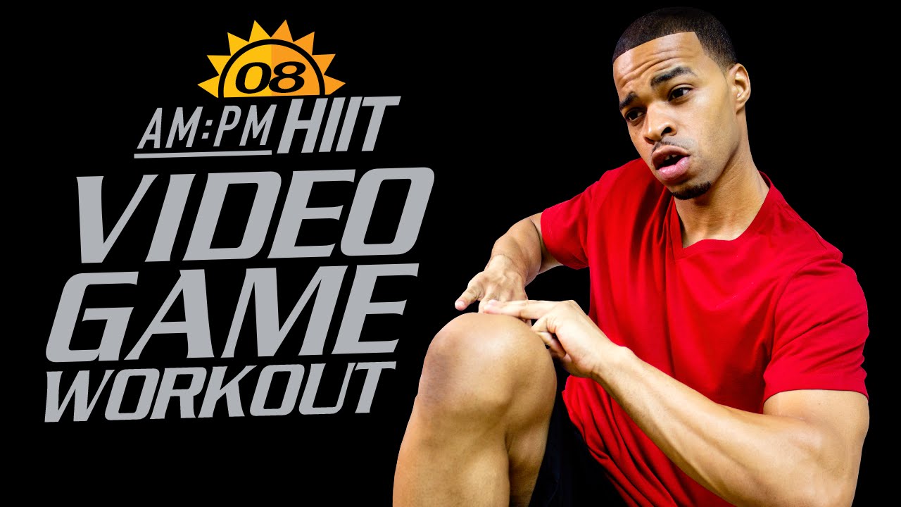 08AM - 30 Minute Video Game Themed HIIT Workout - AM/PM HIIT