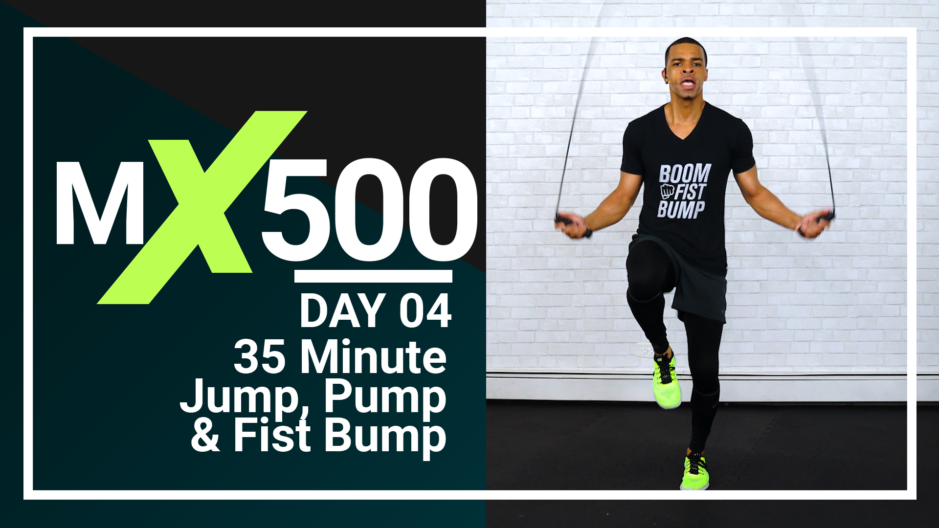 MX500 #04 - 35 Minute Jump, Pump & Fist Bump