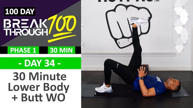 #34 - 30 Minute Lower Body + Butt Workout  - Breakthrough100