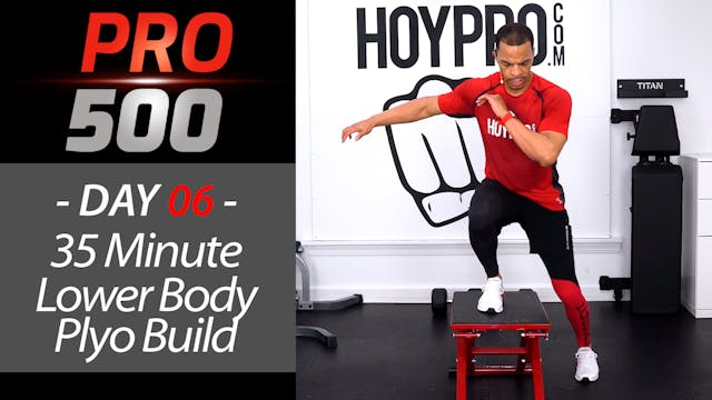 35 Minute Lower Body Plyo Build Workout - PRO 500 #06