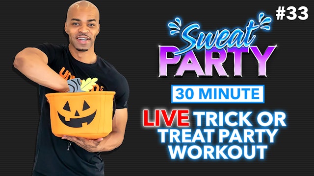 30 Minute LIVE Trick or Treat Party - Sweat Party #33