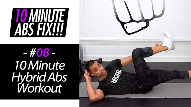 10 Minute Hybrid Six-Pack Workout - Abs Fix #008