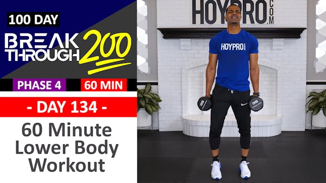 #134 - 60 Minute Advanced Lower Body Workout - Breakthrough200