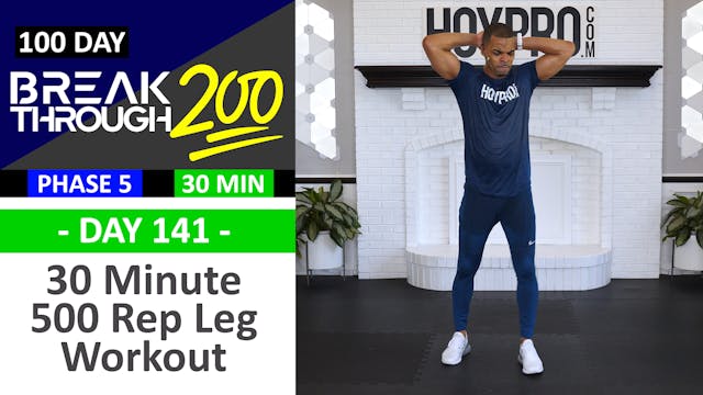 #141 - 30 Minute 500 Reps Lower Body Workout - Breakthrough200