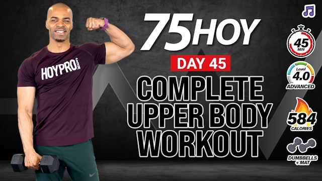 30 & 45 Minute Total Upper Body + Core Strength - 75 HOY #45
