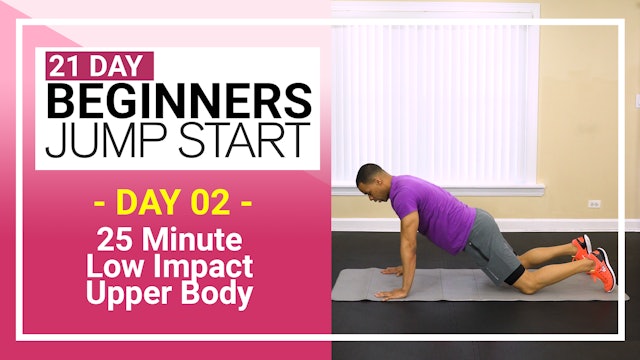Day 02 - 25 Minute Low Impact Beginners Arms