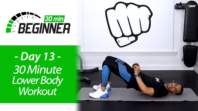 30 Minute Beginners Lower Body Workout - Beginners 30 #13
