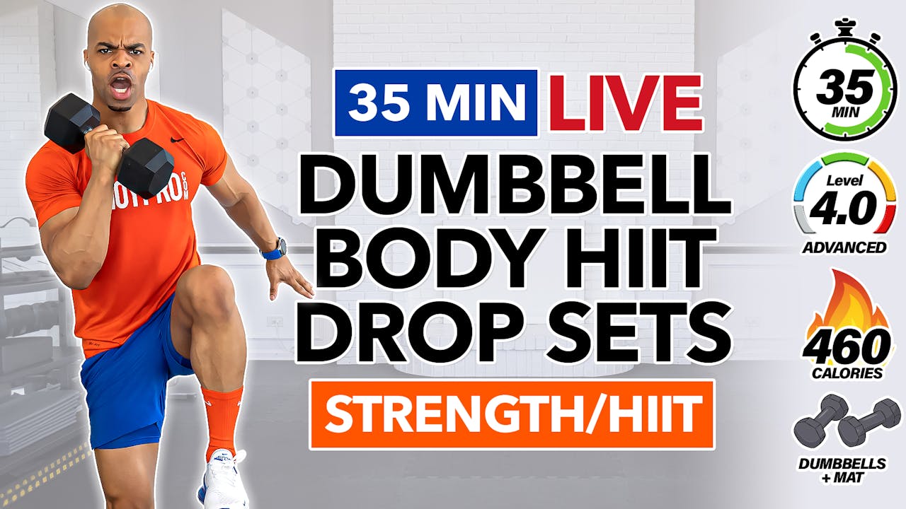 35 Minute LIVE Dumbbell Strength / Bodyweight HIIT Drop Sets