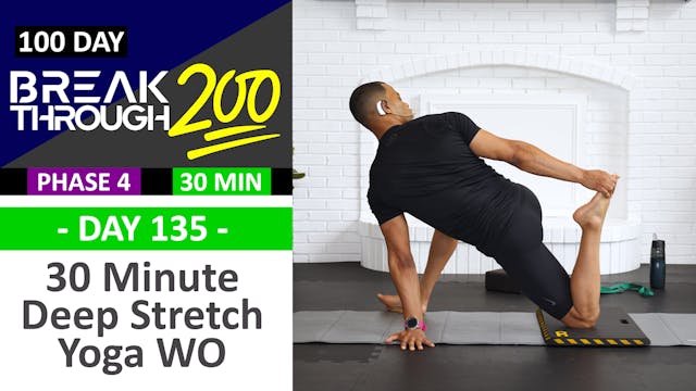 #135 - 30 Minute Deep Stretch Yoga & Recovery - Breakthrough200