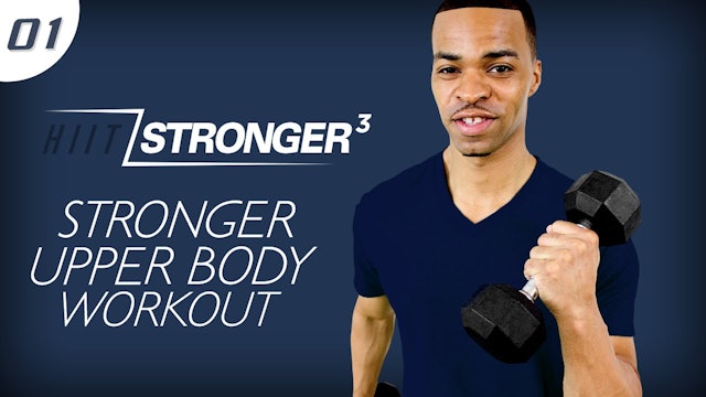 01 - 45 Minute STRONGER Upper Body Build Workout