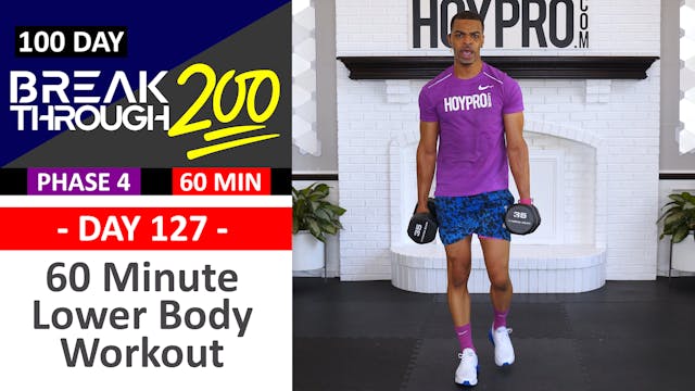 #127 - 60 Minute Advanced Lower Body Workout - Breakthrough200