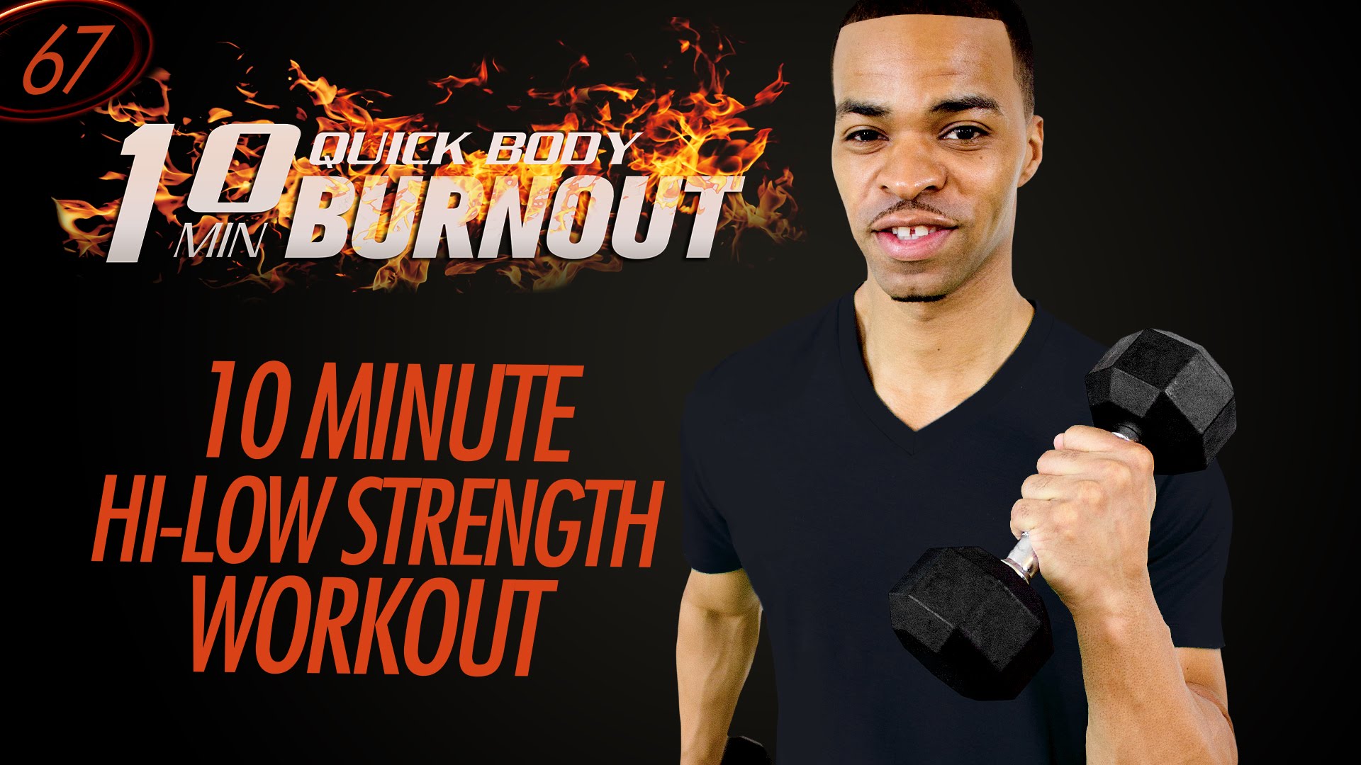 067 - 10 Minute Hi-Low Upper & Lower Body STACKED Home Strength Workout