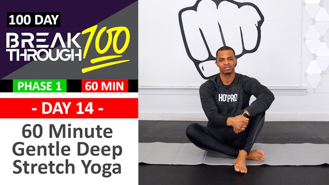 #14 - 60 Minute Gentle Deep Yoga Stretch - Breakthrough100