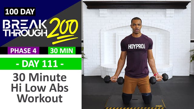 #111 - 30 Minute Low Impact Hi Low Abs Strength Workout - Breakthrough200