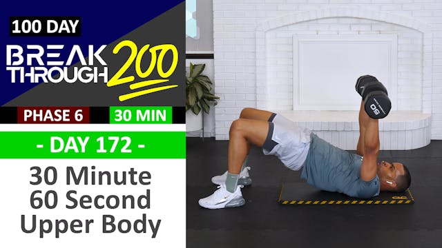 #172 - 30 Minute 60 Second Upper Body Workout - Breakthrough200