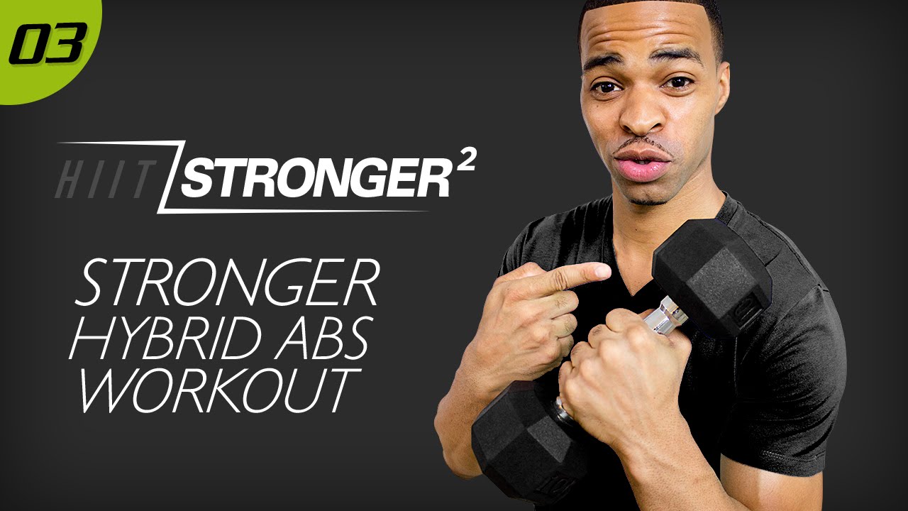 03 - 30 Minute STRONGER Hybrid Dumbbell Abs