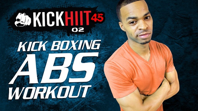Kick HIIT 45 #02 - 45 Minute Total Kickboxing Abs HIIT Workout