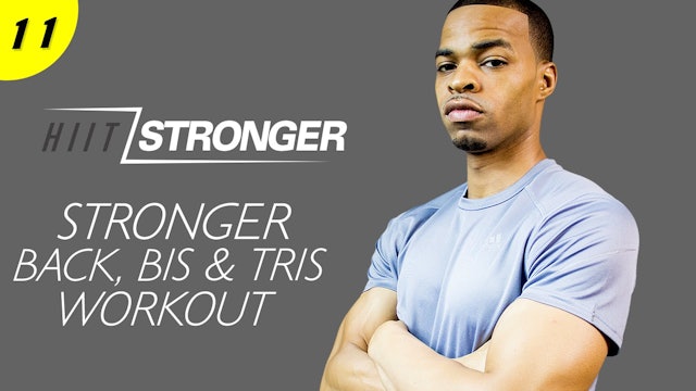 11 - 30 Minute STRONGER Back, Bis & Tris Workout