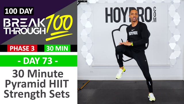#73 - 30 Minute Pyramid HIIT Strength Sets Hybrid Workout - Breakthrough100