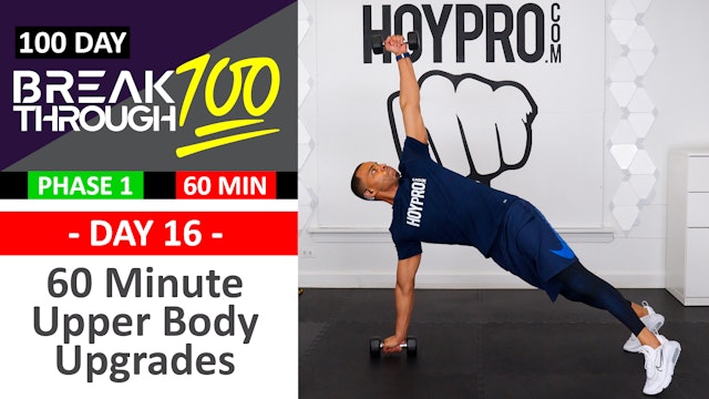 #16 - 60 Minute Upper Body Upgrades Workout - Breakthrough100