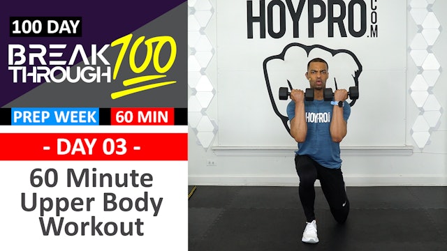 #03 - 60 Minute Upper Body Strength Prep Workout  - Breakthrough100