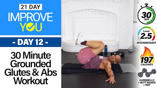 30 Minute Grounded Glutes & Abs Workout - IMPROVE YOU #12