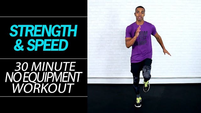 30 Minute No Equipment Strength & Spe...