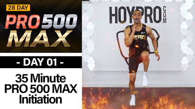 35 Minute PRO 500 MAX // 500 Calorie Initiation - PRO 500 MAX #01