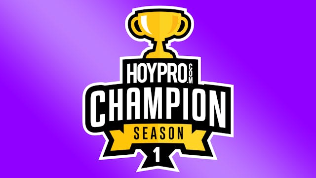 HoyPRO Champion Season 1 - 6-Week Program