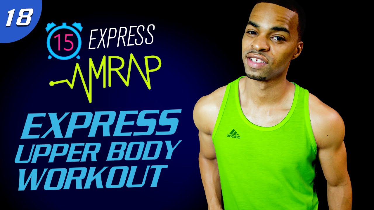 AMRAP #18: 15 Minute Push & Pull Upper Body Workout